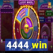 4444 win